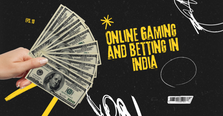 Online Gaming and Betting in India